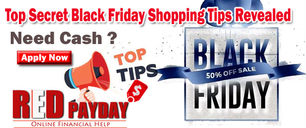Top Secret Black Friday Shopping Tips Revealed - Cash Loans - RedPayday